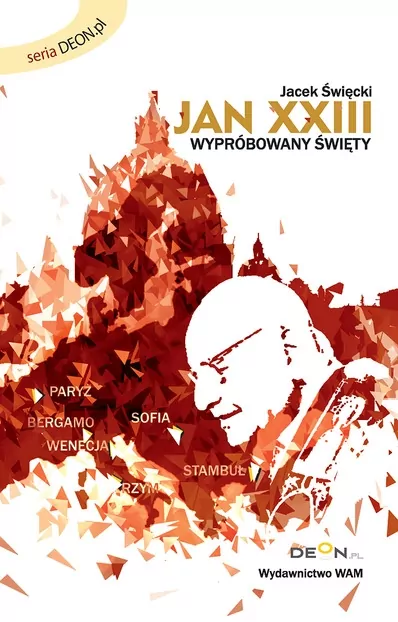 JAN XXIII Wypróbowany święty - tantis.pl