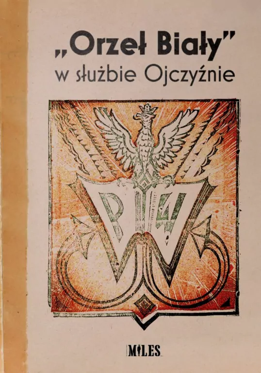 "Orzeł Biały" w słuzbie Ojczyźnie - tantis.pl