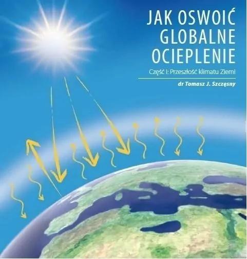 Jak oswoić globalne ocieplenie. Przeszłość klimatu Ziemi. Część 1 - tantis.pl