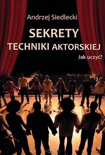 Sekrety techniki aktorskiej. Jak uczyć? - tantis.pl