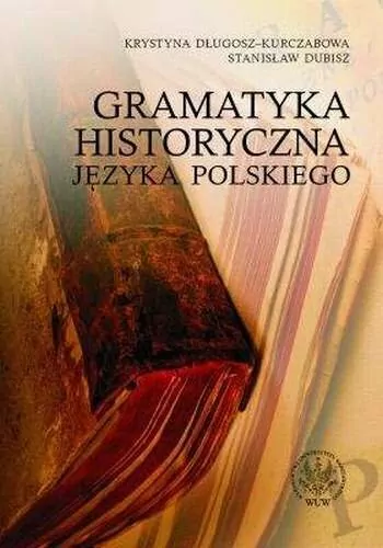 Gramatyka historyczna języka polskiego - tantis.pl
