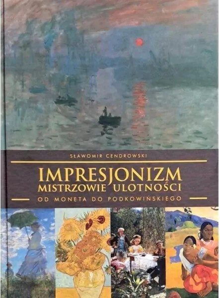 Impresjonizm. Mistrzowie ulotności - tantis.pl