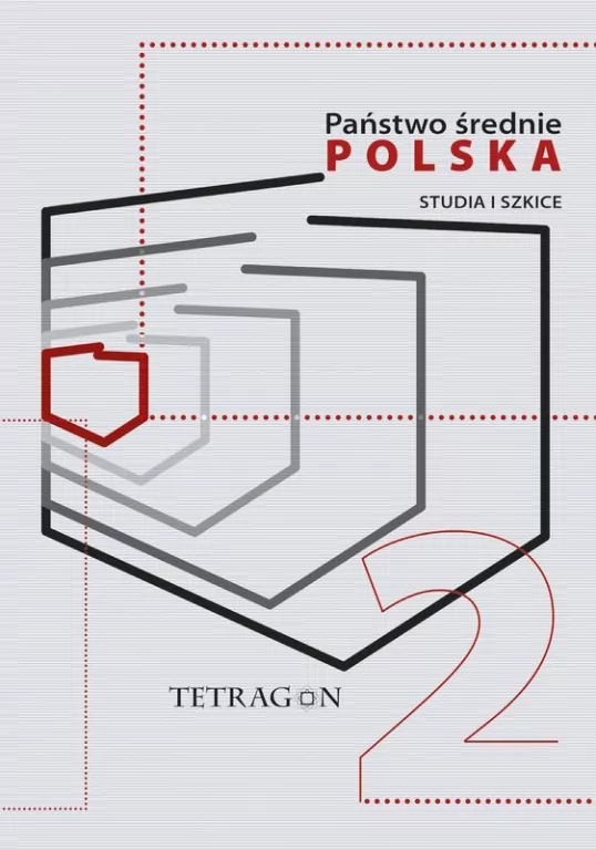 Państwo Średnie – Polska. Studia i Szkice. Tom 2 - tantis.pl