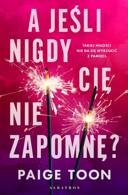 A jeśli nigdy Cię nie zapomnę? - tantis.pl