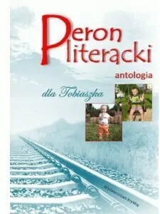 Peron literacki dla Tobiaszka. Antologia - tantis.pl