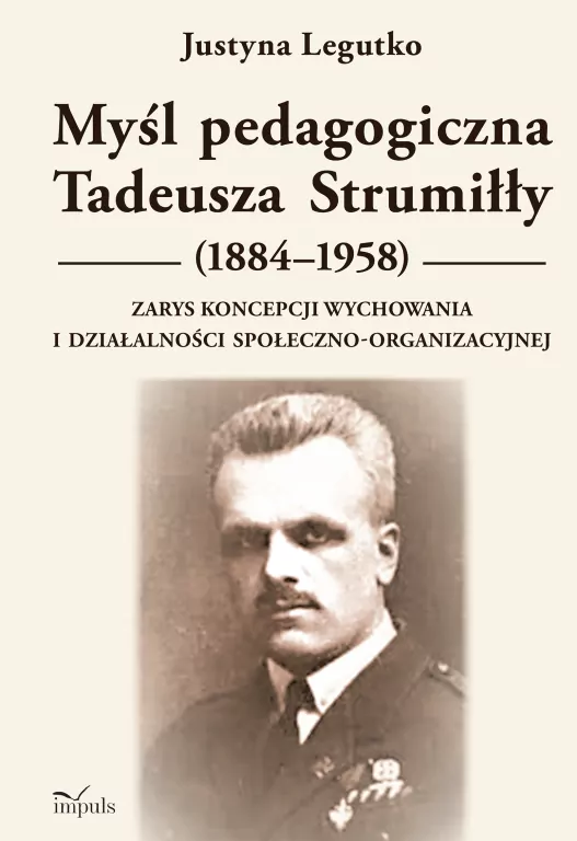 Myśl pedagogiczna Tadeusza Strumiłły (1884-1958). - tantis.pl
