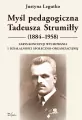 Myśl pedagogiczna Tadeusza Strumiłły (1884-1958). - tantis.pl