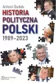 Historia polityczna Polski 1989-2023 - tantis.pl