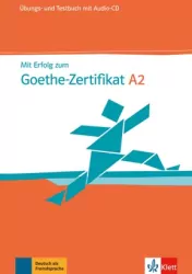 Mit Erfolg zum Goethe-Zertifikat. A2. Ubungs und Testbuch + CD