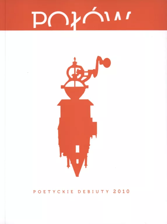 Połów. Poetyckie debiuty 2010 - tantis.pl