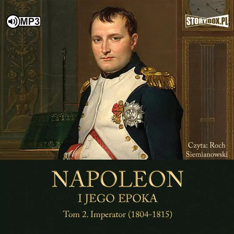 Napoleon i jego epoka. Tom 2 Imperator. Audiobook - tantis.pl