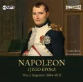 Napoleon i jego epoka. Tom 2 Imperator. Audiobook - tantis.pl