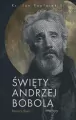 Święty Andrzej Bobola. Łowca dusz - tantis.pl