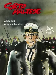 Złoty dom w Samarkandzie. Corto Maltese. Mistrzowie komiksu. Tom 8