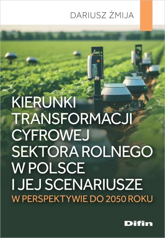 Kierunki transformacji cyfrowej sektora rolnego... - tantis.pl