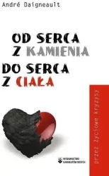 Od serca z kamienia do serca z ciała
