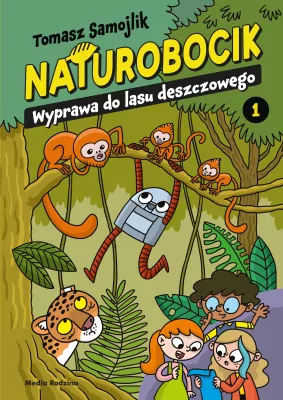 Naturobocik. 1. Wyprawa do lasu deszczowego
