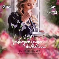 Pod pelargoniowym balkonem. Audiobook - tantis.pl