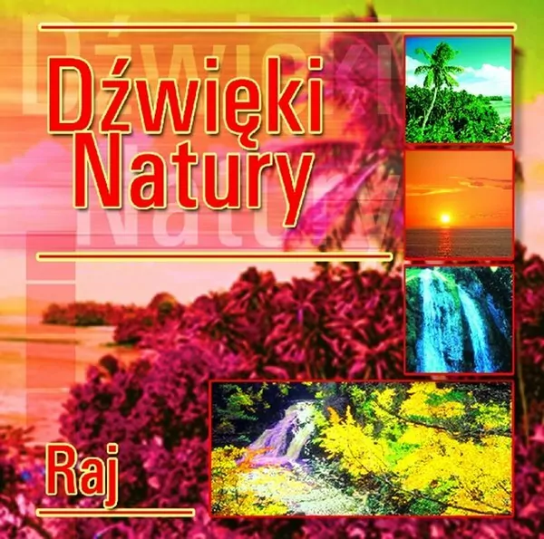 Dźwięki natury. Raj CD - tantis.pl