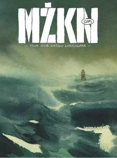 MŻKN. Moje życie kiepsko narysowane - tantis.pl