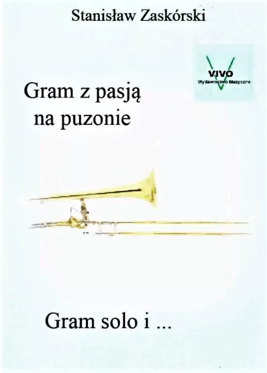 Gram z pasją na puzonie. Gram solo i... - tantis.pl