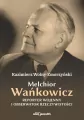 Melchior Wańkowicz - reporter wojenny i... - tantis.pl