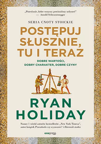 Postępuj słusznie, tu i teraz - tantis.pl