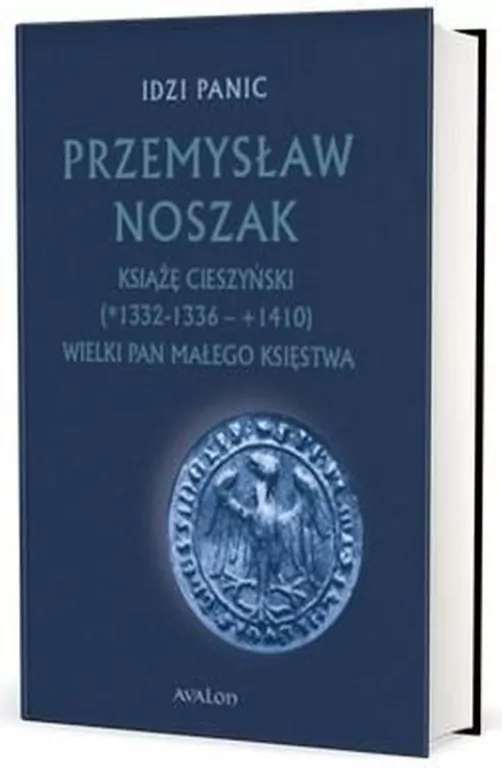 Przemysław Noszak Książę cieszyński - tantis.pl
