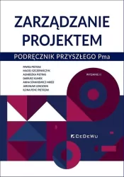 Zarządzanie projektem. Podręcznik przyszłego Pma
