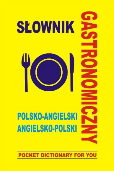 Słownik gastronomiczny polsko-angielski - tantis.pl