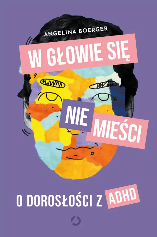 W głowie się nie mieści. O dorosłości z ADHD - tantis.pl