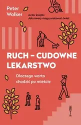Ruch-cudowne lekarstwo. Dlaczego warto chodzić po mieście