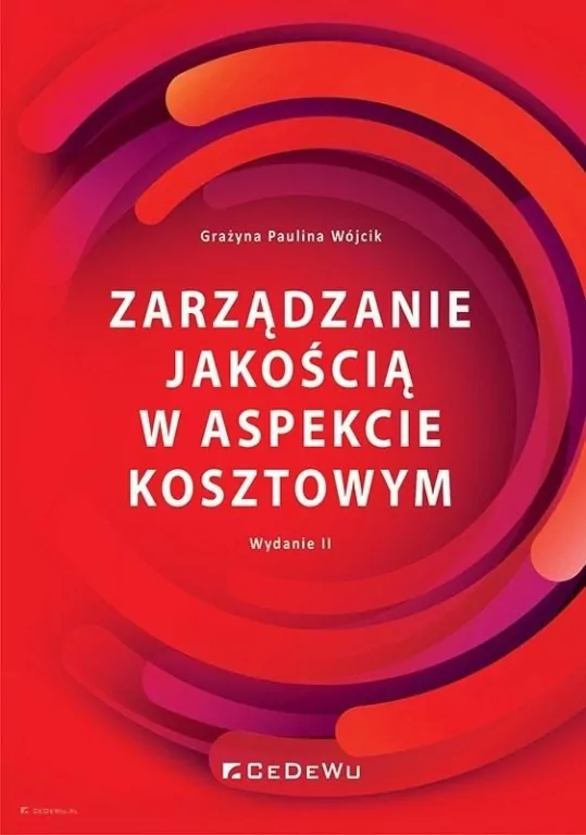 Zarządzanie jakością w aspekcie kosztowym. Wydanie 2 - tantis.pl