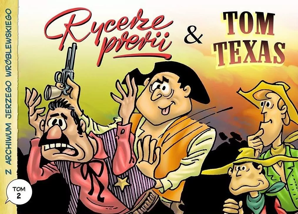 Rycerze prerii & Tom Texas. Z archiwum Jerzego Wróblewskiego. Tom 2 - tantis.pl
