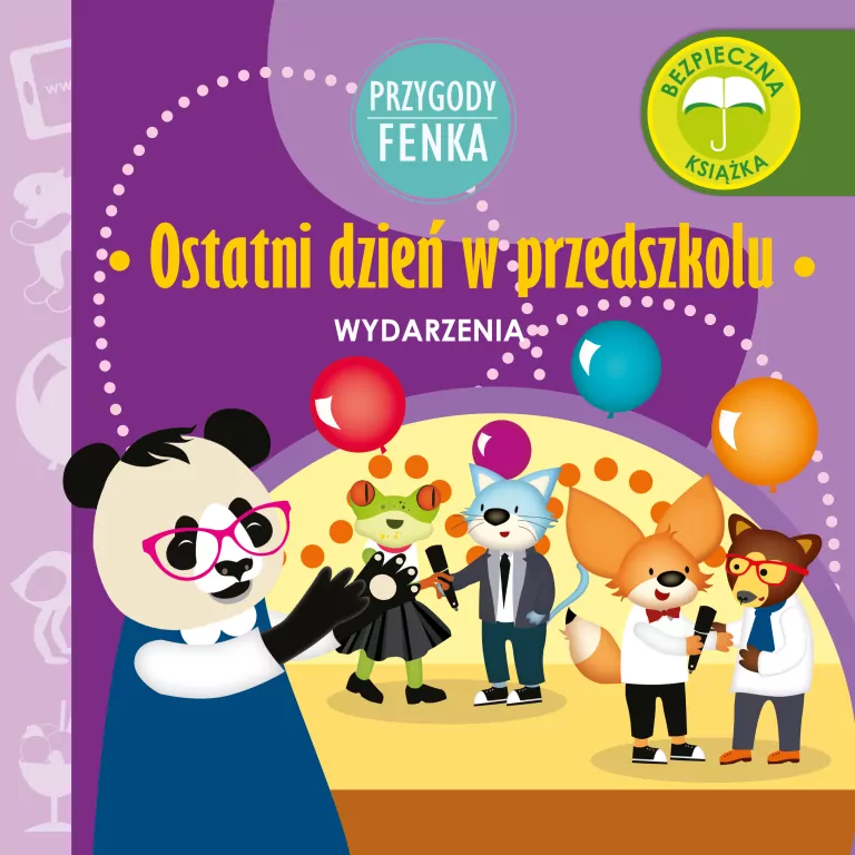 Ostatni dzień w przedszkolu. Wydarzenia. Przygody Fenka - tantis.pl