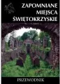 Zapomniane miejsca Świętokrzyskie. Przewodnik - tantis.pl