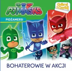 Bohaterowie w akcji. Odkryj i czytaj. Pidżamersi nr 1