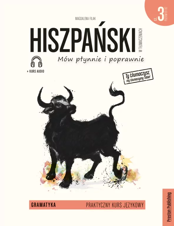 Hiszpański w tłumaczeniach. Mów płynnie i poprawnie. Gramatyka 3. Poziom B1/B2 - tantis.pl