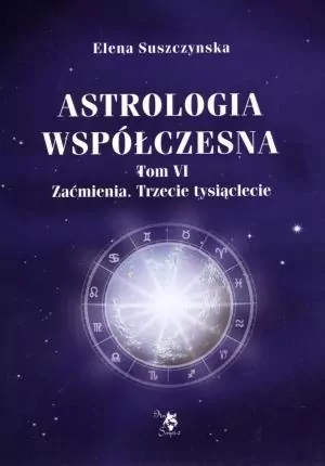 Astrologia współczesna. Tom VI Zaćmienia - tantis.pl