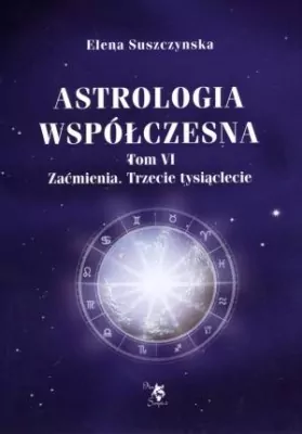 Astrologia współczesna. Tom VI Zaćmienia