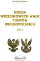 Księga wrześniowych walk pułków wielkopolskich Tom 3 - tantis.pl