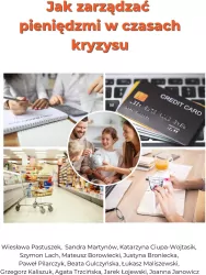 Jak zarządzać pieniędzmi w czasach kryzysu?