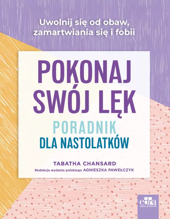 Pokonaj swój lęk. Poradnik dla nastolatków - tantis.pl