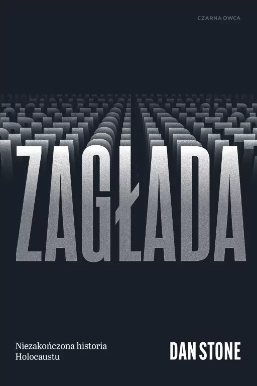 Zagłada. Niezakończona historia Holocaustu - tantis.pl