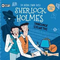 Sherlock Holmes. Tańczące sylwetki. Klasyka dla dzieci. Tom 24. Audiobook