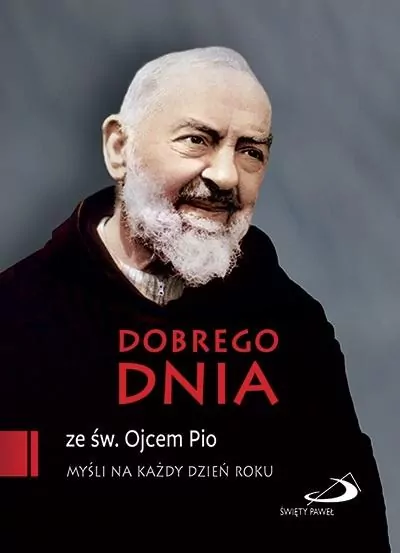 Dobrego dnia ze św. Ojcem Pio - tantis.pl