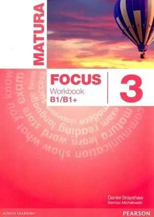 Matura Focus 3. Workbook (Ćwiczenia). B1/B1+. Język angielski - tantis.pl