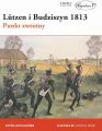 Lutzen i Budziszyn 1813. Punkt zwrotny - tantis.pl