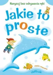 Jakie to proste. Delfinek