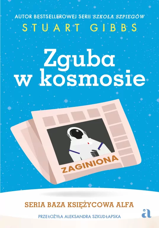 Zguba w kosmosie. Baza Księżycowa Alfa. Tom 2 - tantis.pl